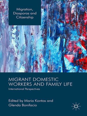 cover image of Migrant Domestic Workers and Family Life